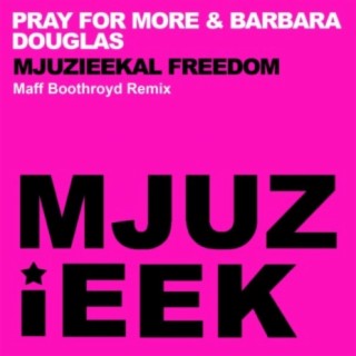 Mjuzieekal Freedom (Maff Boothroyd Remix)