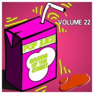 Pop Juice Sounds of The Street Vol, 22
