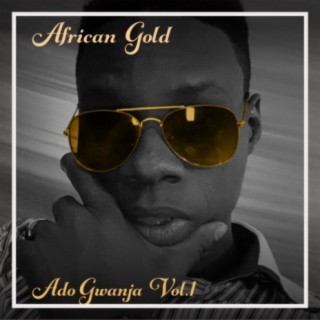 African Gold - Ado Gwanja Vol, 1