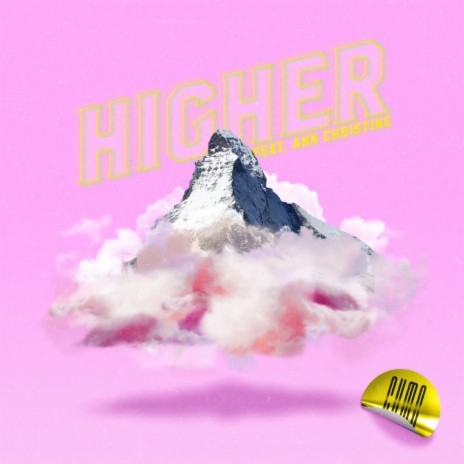 Higher (feat. Ann Christine) | Boomplay Music