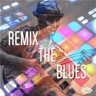 Remix The Blues