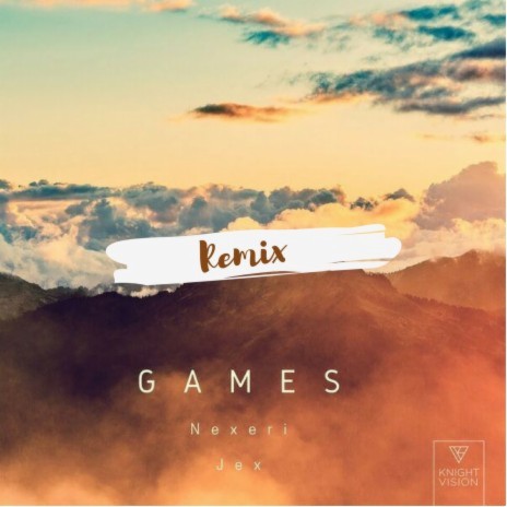 Games (feat. Jex) [Aladin Remix] [Nexeri Edit] | Boomplay Music