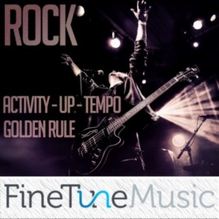 Rock: Activity Uptempo Golden Rule