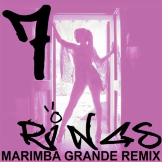 7 rings (Marimba Grande Remix)