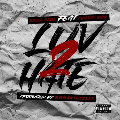 LUV 2 HATE ft. Philthy Rich | Boomplay Music