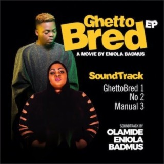 Ghetto Bred EP (Soundtrack)