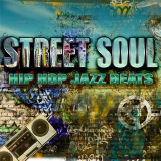 Street Soul: Hip Hop Jazz Beats