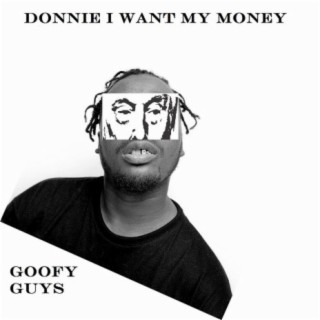 Donnie I Want My Money