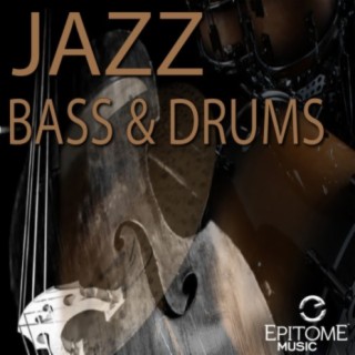Jazz Bass and Drums