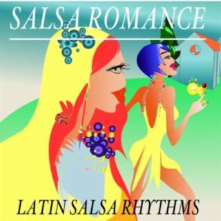 Salsa Romance: Latin Salsa Rhythms