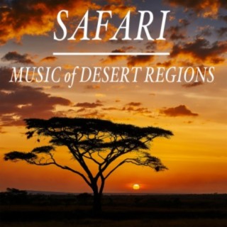 Safari: Music of the Desert Regions