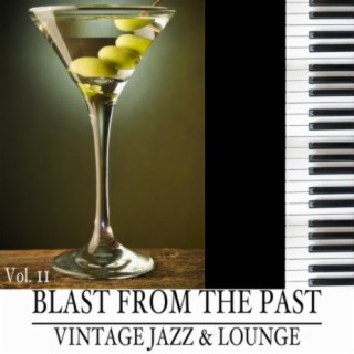 Blast from the Past, Vol. 11: Vintage Jazz & Lounge