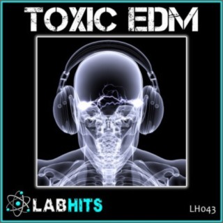 Toxic EDM