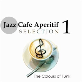Jazz Cafe Aperitif 1: The Colours of Funk