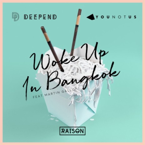 Woke up in Bangkok ft. Younotus & Martin Gallop | Boomplay Music