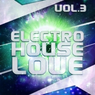 Electro House Love, Vol. 3