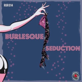 Burlesque Seduction
