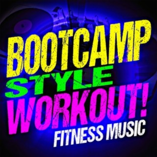 Boot Camp Style Workout! Fitness Music