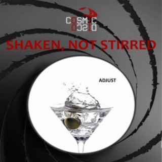 Shaken, Not Stirred