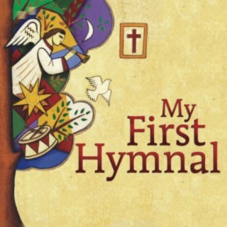 My First Hymnal-Advent, Christmas, Epiphany