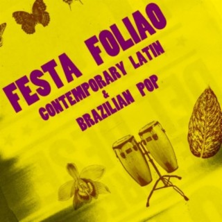 Festa Foliao: Contemporary Latin & Brazilian Pop