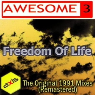 Freedom Of Life (Original 1991 Mixes) Remastered