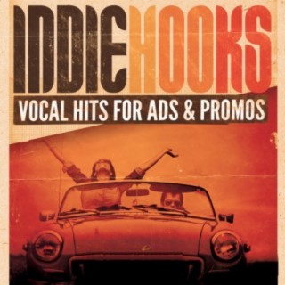 Indie Hooks: Vocal Hits for Ads and Promos