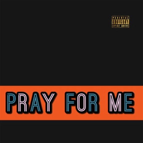 Pray for Me | Boomplay Music