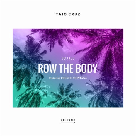 Row the Body (feat. French Montana) | Boomplay Music