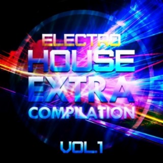 Electro House Extra Compilation, Vol. 1