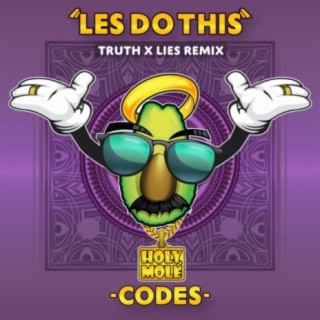 Les Do This (Truth x Lies Remix)