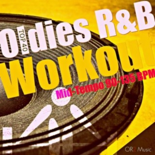 Oldies R&B Workout (Top 40 R&B hits from the 80's, 90's, and 2000's, Mid-Tempo workout 90-135 BPM)