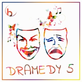 Dramedy 5