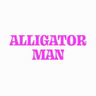 Alligator Man