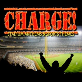Charge! Stadium Anthems & Sports Themes