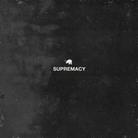 SUPREMACY | Boomplay Music