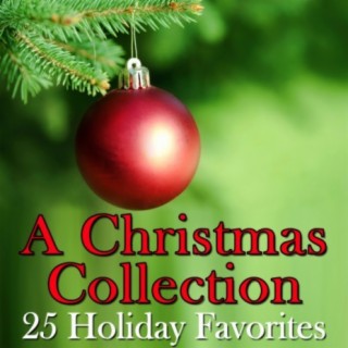 A Christmas Collection: 25 Holiday Favorites