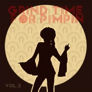 Grind Time For Pimpin Vol, 2