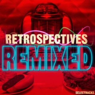 Retrospectives Remixed - EP