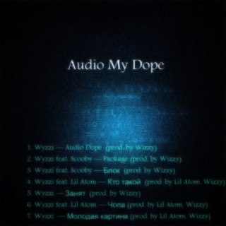 Audio My Dope