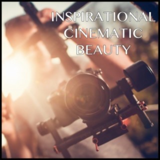 Inspirational Cinematic Beauty