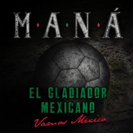 El Gladiador Mexicano (Vamos México) | Boomplay Music