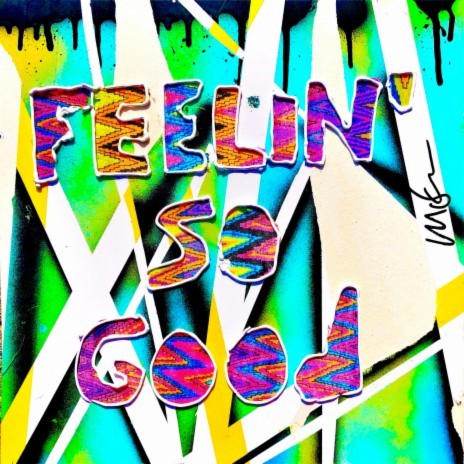 Feelin' So Good ft. ELYX | Boomplay Music