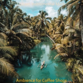 Ambience for Coffee Shops