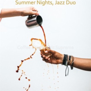 Summer Nights, Jazz Duo