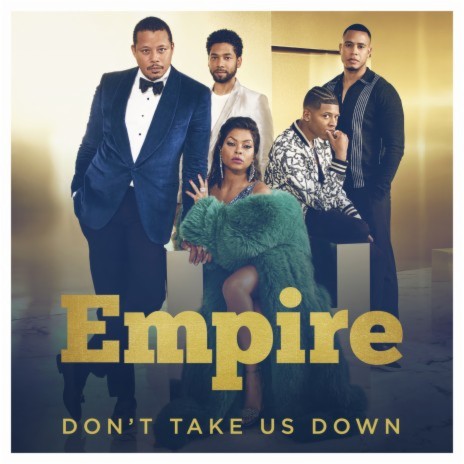 Don't Take Us Down (From "Empire: Season 4") ft. Yazz & Serayah | Boomplay Music