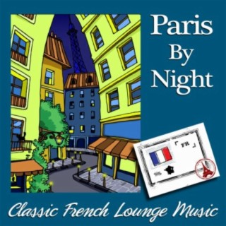 Paris by Night: Classic French Lounge Music