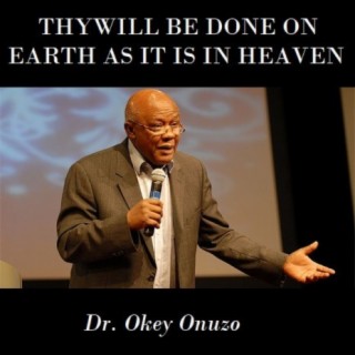 Thy Will Be Done On Earth As It Is In Heaven