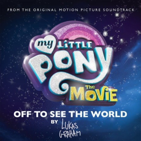 Off to See the World ft. My Little Pony | Boomplay Music