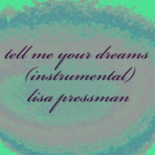 Tell Me Your Dreams (Instrumental)